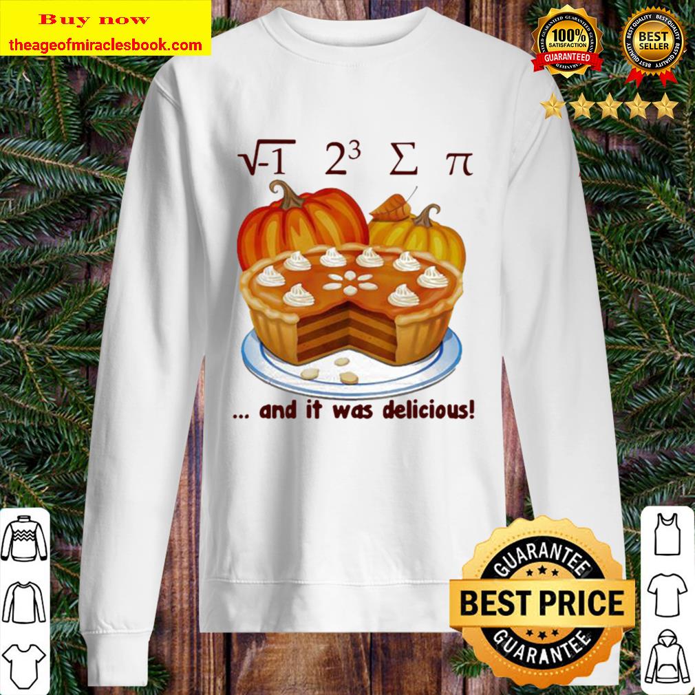 Official √-1 2^3 ∑ π and it was delicious cake pumpkin halloween Sweater